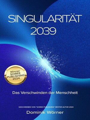 cover image of Singularität 2039--Das Verschwinden der Menschheit